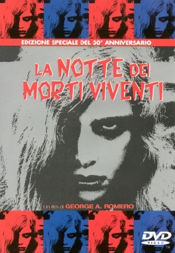 Notte Dei Morti Viventi La Edizione Speciale Anniversario