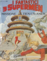 Fantastici 3 Supermen n.1 – Missione Tien-Un-Amen