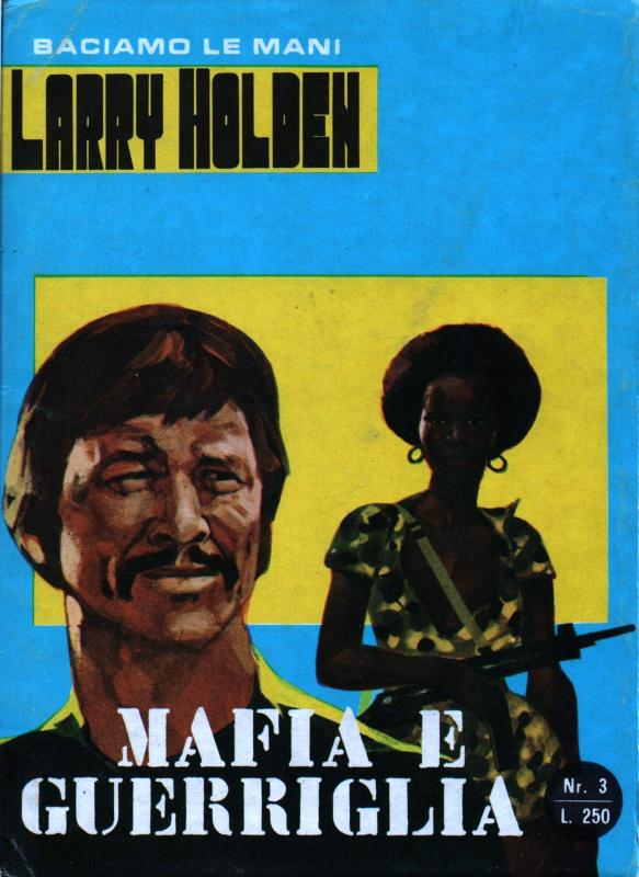 Larry Holden – Baciamo le mani n. 3: Mafia e guerriglia – Bloodbuster