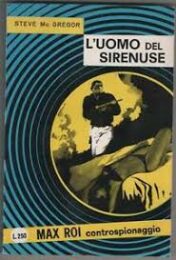 Max Roi Controspionaggio n.1 – L’uomo del Sirenuse