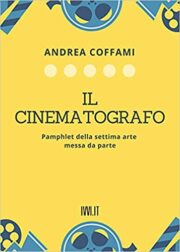 Il cinematografo – Pamphlet della settima arte messa da parte