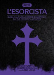 Esorcista, L’. Guida alla saga horror-demoniaca: da The Exorcist a Believer