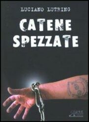 Luciano Lutring – Catene spezzate