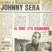 Al buio sto sognando – La sigla di Johnny Sera (45 giri)