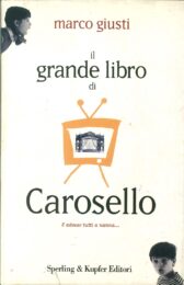 Marco Giusti – Il grande libro di Carosello