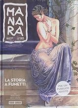 Manara maestro dell’Eros: La storia a fumetti