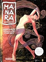 Manara maestro dell’Eros: Avventura fatale e altre storie brevi