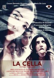 Cella, La – Fetish thriller  (Limited 100 – DVD-r)