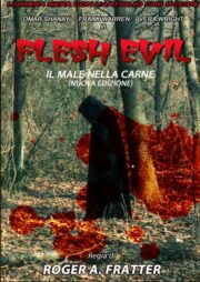 Flesh Evil – Il male nella carne (Limited 100)