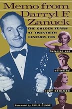 Memo from Darryl F. Zanuck: The Golden Years at Twentieth Century Fox